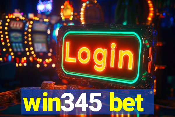 win345 bet